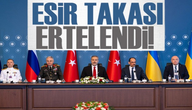 Son dakika/ Rusya - Ukrayna esir takası ertelendi