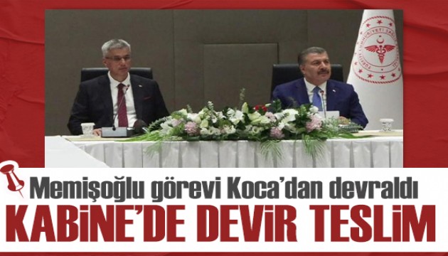 Kabine'de devir teslim:  Memişoğlu görevi Koca'dan devraldı