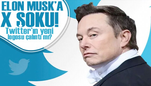 Twitter X logosu çalıntı mı? Elon Musk'a bir şok daha!