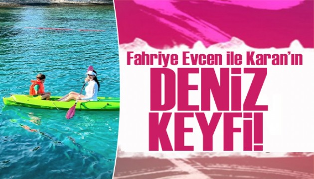 Fahriye Evcen'in oğlu Karan ile kano yaptı