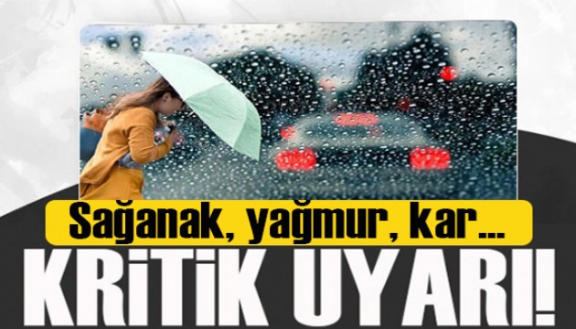 Meteoroloji'den o illere uyarı! Sağanak, kar, karla karışık yağmur...