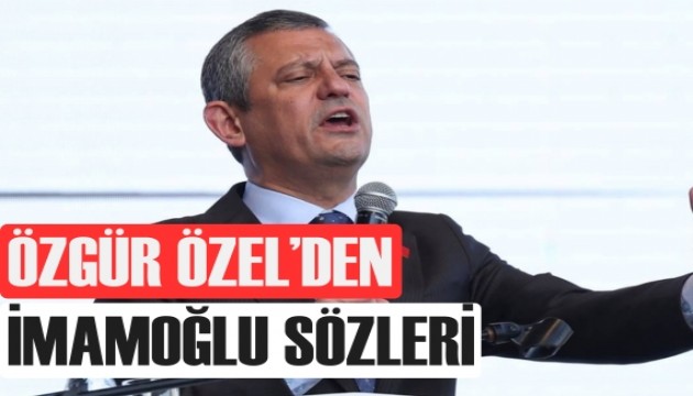 Özgür Özel: Erdoğan yenilmez değil ama İmamoğlu yenilmezdir