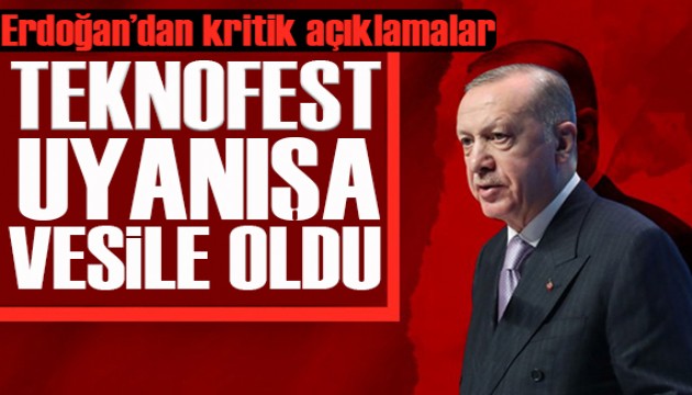 Cumhurbaşkanı Erdoğan: TEKNOFEST ülkemiz genelinde uyanışa vesile oldu