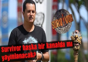 Survivor başka bir kanalda mı yayınlanacak?