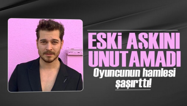 Çağatay Ulusoy'dan eski aşkına şok adım! Aşk yeniden mi alevlendi?