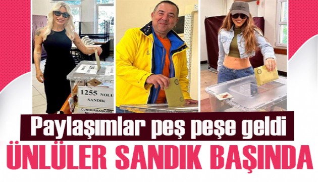 Ünlülerin seçim heyecanı! Paylaşımlar peş peşe geldi!