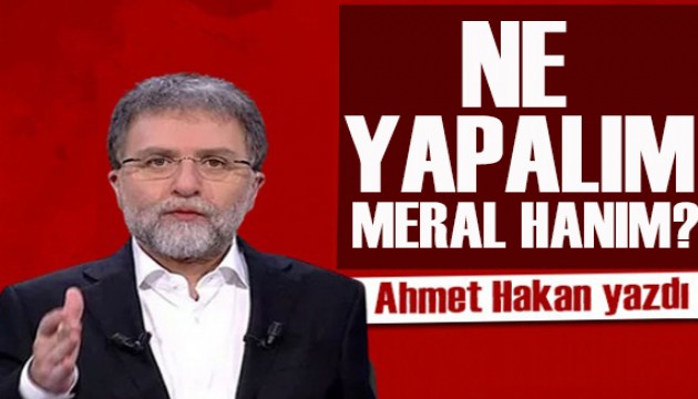 Ahmet Hakan yazdı: Akşener ne diyor? İç sesim ne diyor?