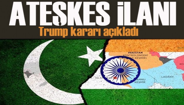 Son dakika / Pakistan ile Hindistan ateşkes ilan etti