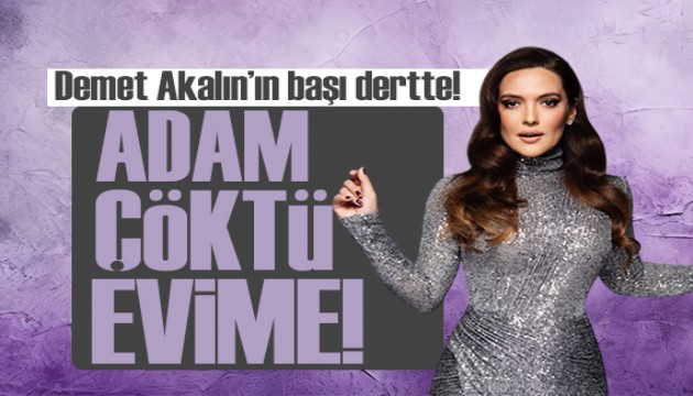 Demet Akalın'ın başı dertte! 