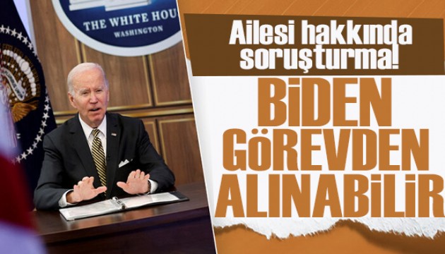 Ailesi hakkında soruşturma! Biden görevden alınabilir