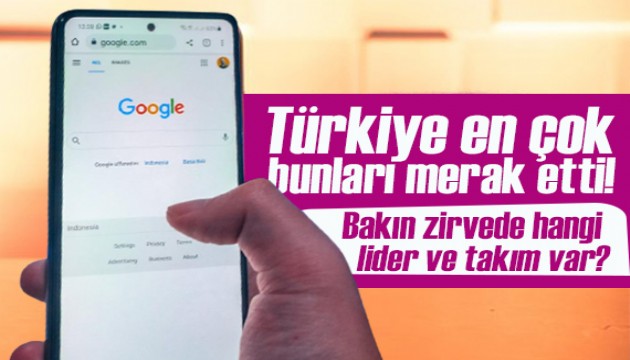 Türkiye en çok bunları merak etti! Bakın zirvede hangi lider ve takım var?