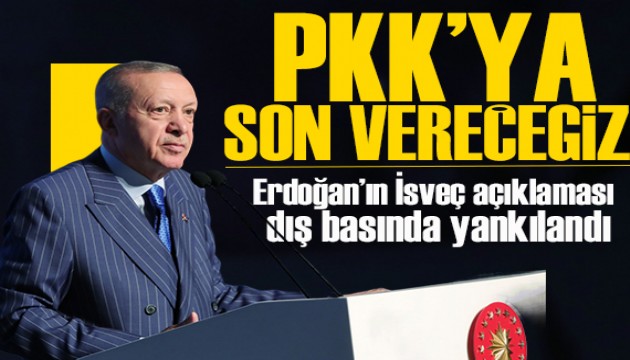 Cumhurbaşkanı Erdoğan'ın İsveç açıklaması dünya basınında!