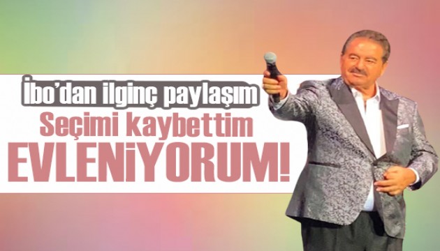 İbrahim Tatlıses'in seçim sonrası ilginç paylaşım! Evleniyorum