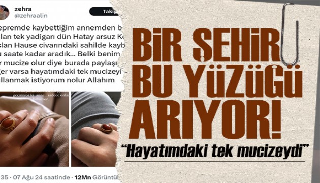 Depremde ölen annesinin yüzüğünü kaybetti! Hatay Zehra öğretmen için seferber oldu!