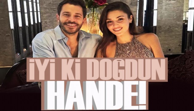 Hakan Sabancı'dan Hande Erçel'e romantik kutlama