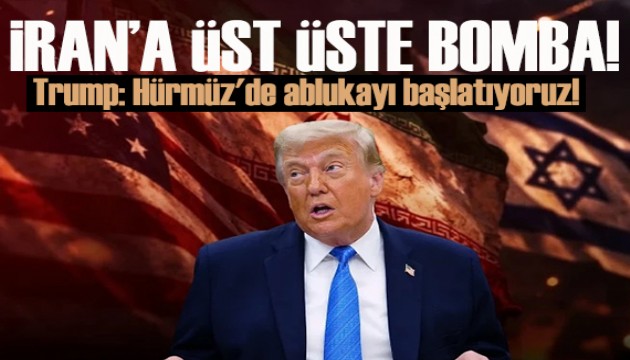 Trump: Hürmüz'de ablukayı başlatıyoruz! ABD İran’ı üst üste üç gece bombaladı