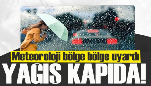 Meteoroloji bölge bölge uyardı! Sağanak yağış ve fırtına kapıda