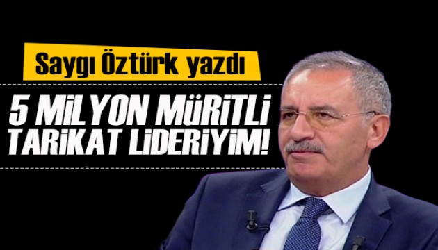 Saygı Öztürk yazdı: Menzil’de “Tövbe” almak...