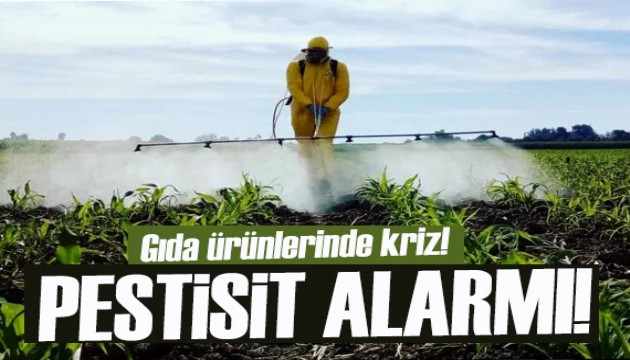 Gıda ürünlerinde pestisit alarmı!