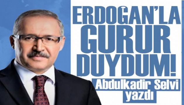Abdulkadir Selvi yazdı: Erdoğan, batı dünyasına ikinci 