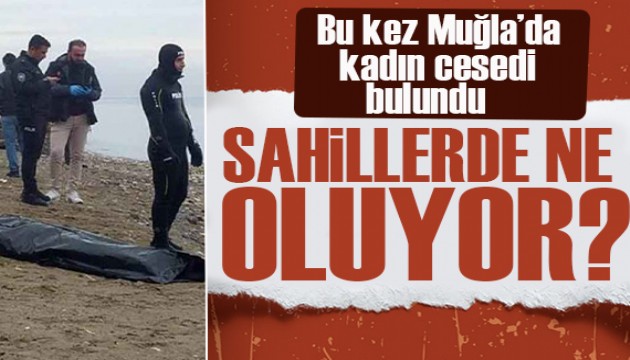 Köyceğiz'de sahilde kadın cesedi bulundu