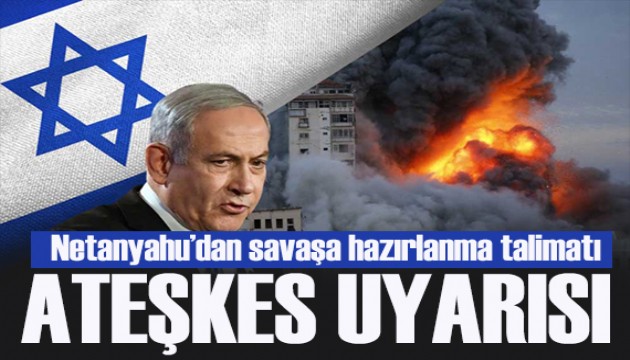 Netanyahu: Eğer ateşkes ihlal edilirse savaşa hazırlanma talimatı verdim