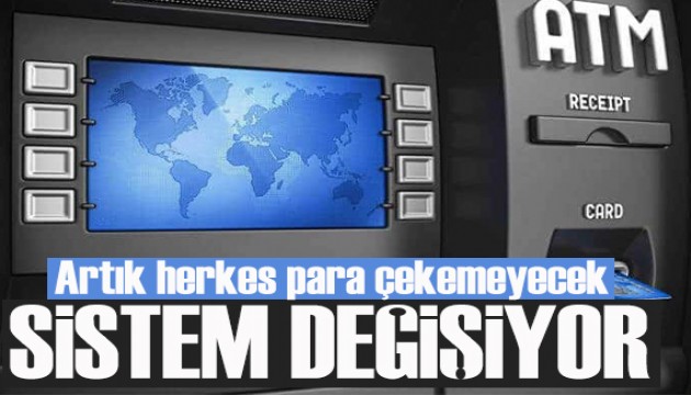 Bankacılık işlemlerinde yeni dönem! Artık herkes para çekemeyecek