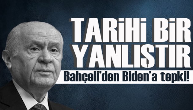 Bahçeli'den Biden'a sert İsrail tepkisi: Tarihi bir yanlıştır!