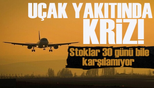 Avrupa’da uçak yakıtı krizi: Stoklar 30 günü bile karşılamıyor