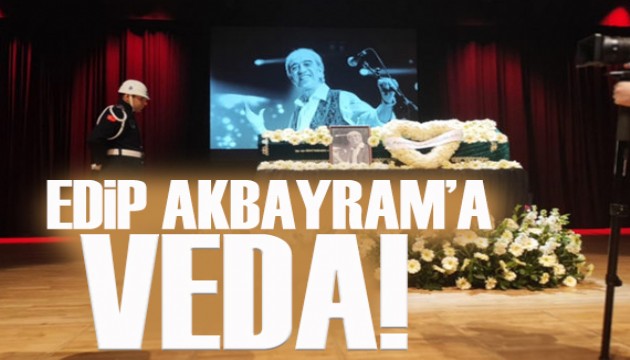 Usta sanatçı Edip Akbayram'a son veda!