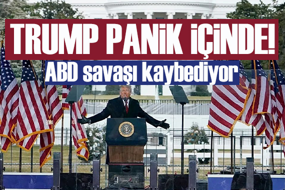 ABD savaşı kaybediyor! Trump panik içinde!