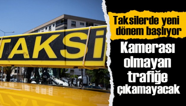 Taksilerde yeni dönem! Yaptırmayan trafiğe çıkamayacak