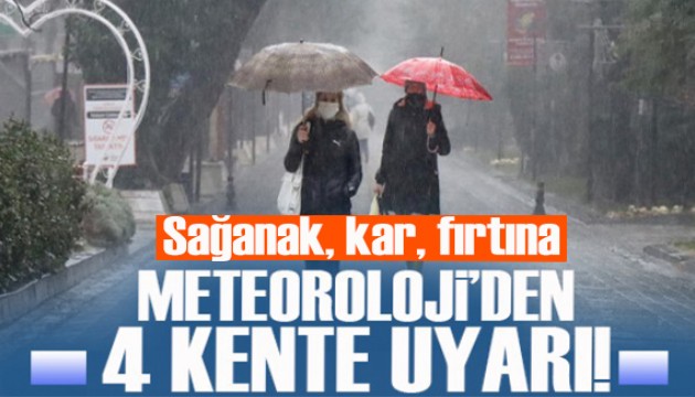 Meteoroloji'den 4 ile sarı kodlu uyarı: Sağanak, fırtına, kar...