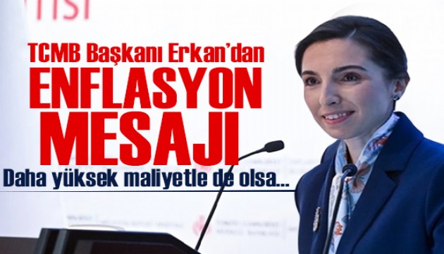 TCMB Başkanı Erkan'dan enflasyon açıklaması: 