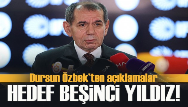 Dursun Özbek: Beşinci yıldızımızı formamıza takmak istiyoruz