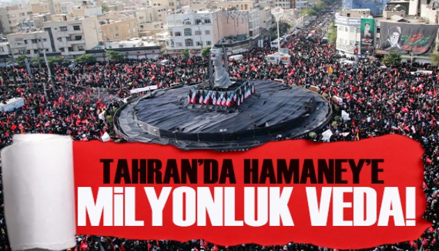 İran Hamaney'e veda ediyor! Katılım milyonları aştı