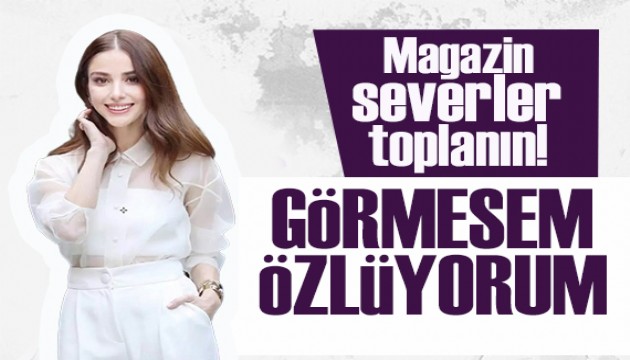 Özge Gürel: Bir gün görmesem özlüyorum, bayılıyorum gözümün önünde Serkan'ın olmasına...