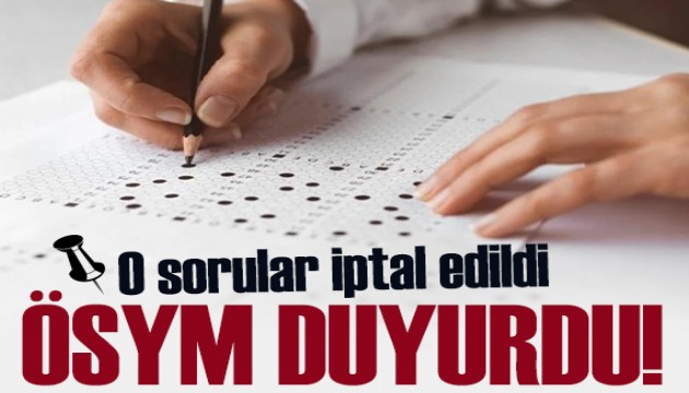 ÖSYM duyurdu: 2026-YKS’de bir sorunun cevabı değişti, bir soru iptal edildi