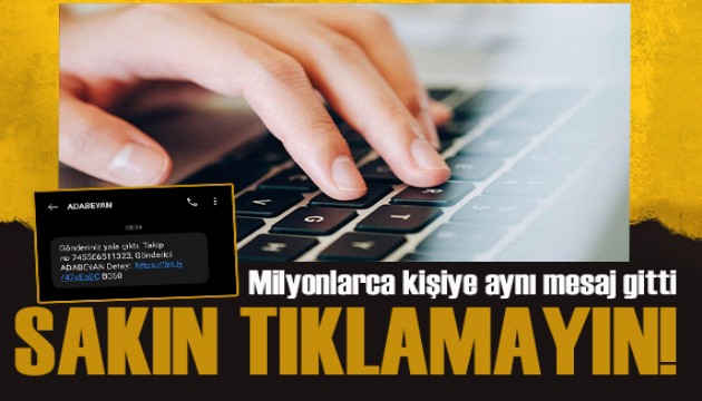 Milyonlarca kişiye aynı mesaj gitti! Sakın tıklamayın!