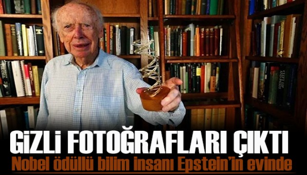 Nobel Ödüllü bilim insanı Epstein'in evinde: Gizli fotoğrafları çıktı
