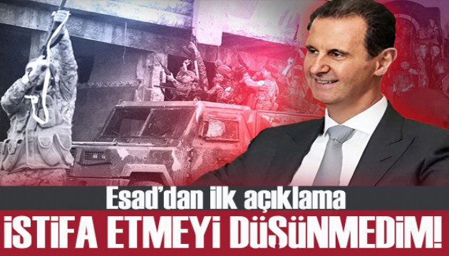 Esad'dan ilk açıklama: İstifa etmeyi hiç düşünmedim