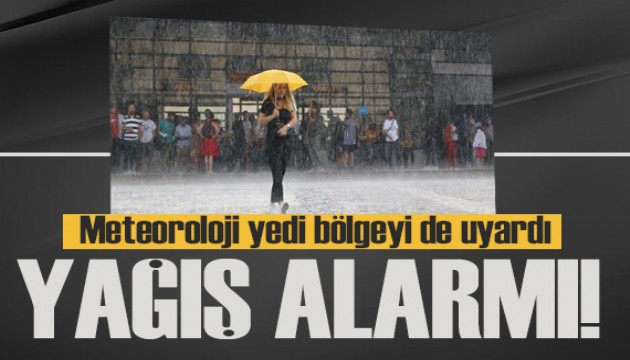 Meteoroloji' den yedi bölgeye yağış alarmı!