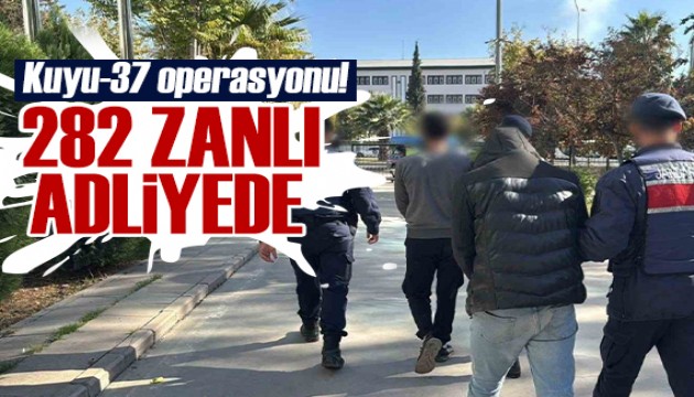 KUYU- 37 operasyonları ile 282 şüpheli yakalandı