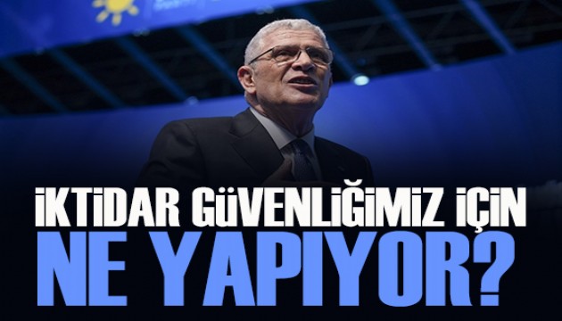 İYİ Parti lideri Dervişoğlu: İktidar milli güvenliğimiz için ne yapıyor?