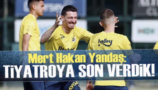 Mert Hakan Yandaş'tan Galatasaray açıklaması: Tiyatroya son verdik!