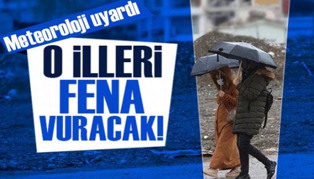 Meteoroloji o illeri uyardı! Yağış ve fırtına alarmı!