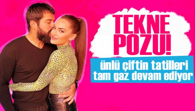 Burak Özçivit ile Fahriye Evcen'in tekne pozu