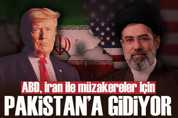 ABD, İran ile müzakere için Pakistan'a gidiyor