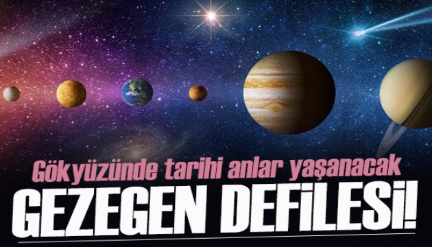 Gökyüzünde tarihi an! Gezegen hizalanması gerçekleşecek