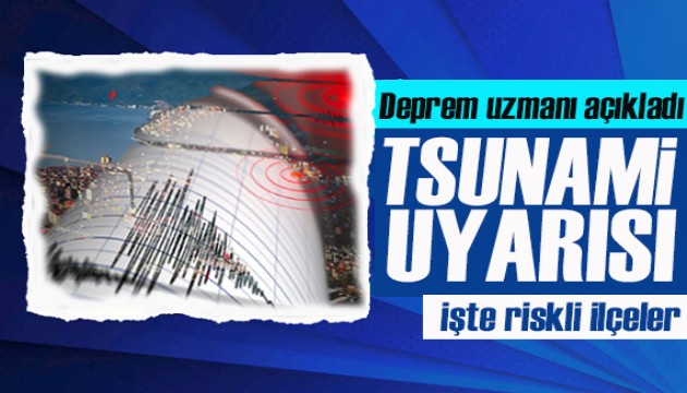 Tsunami uyarısı! Japon deprem uzmanı riskli ilçeleri tek tek açıkladı